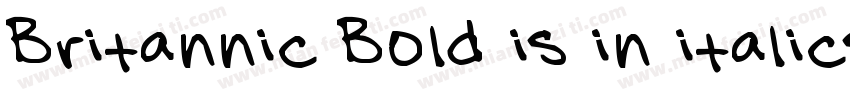 Britannic Bold is in italics字体转换